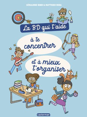 cover image of La BD qui t'aide à te concentrer et à mieux t'organiser